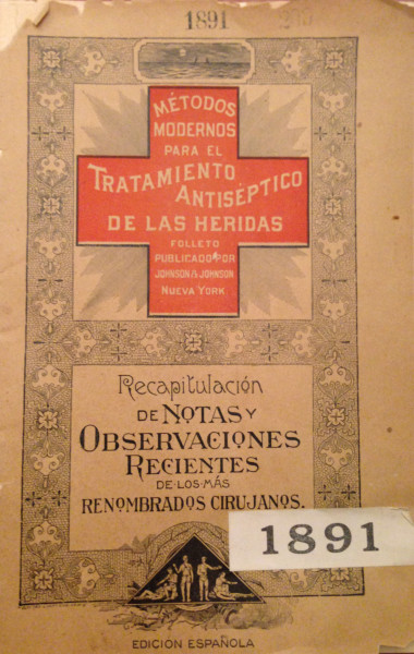 Spanish language edition of Modern Methods of Antiseptic Wound Treatment, 1891, our groundbreaking sterile surgery manual for physicians.  From our archives.