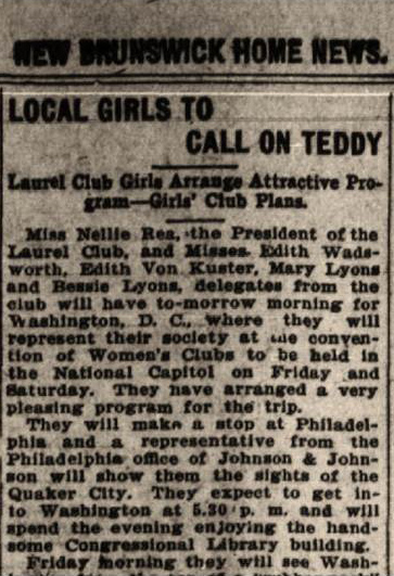 New Brunswick Home News article, April 29, 1908, “Local Girls to Call on Teddy.”   Image Courtesy of the New Brunswick Free Public Library.